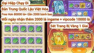 Đại Hiệp Chạy Đi - Bản Trung Quốc Lậu Việt Hóa, Free Hơn 80k Lá, Gần 2k bánh bao và nhiều thứ khác.