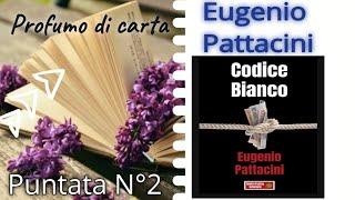 Profumo di carta  - Codice Bianco - il libro di Eugenio Pattacini.