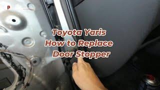 Toyota Yaris 1999-2006 How to Replace  Door Stopper