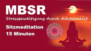 ATEM BEWUSSTSEIN - Sitzmeditation 15 Min  Mindfulness based stress reduction