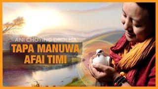 Ani Choying Drolma - Tapa Manuwa Afai Timi [Official lyrical video]