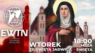 NA ŻYWO Wtorek ze św. Jadwigą Śląską | EWTN Polska