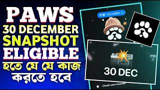 PAWS 30-DEC Snapshot যে কাজগুলো করতে হবে | PAWS Mining Snapshot Airdrop Criteria