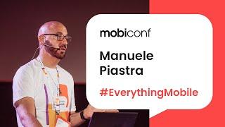 Mobiconf 2019 | Manuele Piastra "From Idea to happy customer"