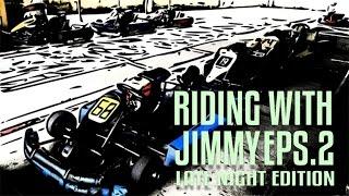 Riding With Jimmy Eps. 2 Late Night Edition