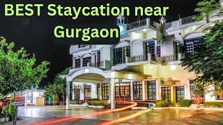 Best Staycation near Gurgaon | Luxurious staycation at just 2500/- per person | motoringwithkkm