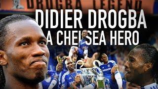 Didier Drogba - A Chelsea Hero