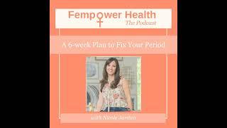 A 6-week Plan to Fix Your Period | Nicole Jardim