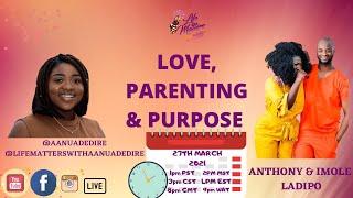Love, Parenting & Purpose with Anthony & Imole Ladipo of Lumiere Films