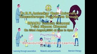 BRAOU UG 1st Semester  & PG 1st Year Psychology Teleconference : Behavioristic Theories of Learning