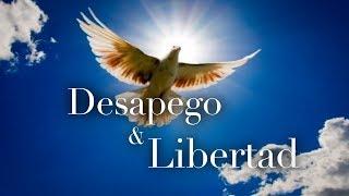 Desapego y libertad.