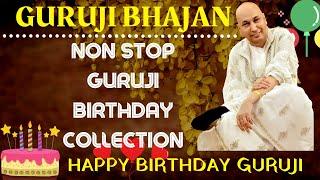 NON STOP GURUJI BIRTHDAY COLLECTION MIX  ||  Guru Ji Bhajans || GURUJI PARIVAAR LOVERS