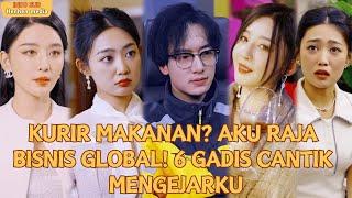 【Indo Sub】Kurir makanan? Aku raja bisnis global! 6 gadis cantik mengejarku！#drama #minidrama