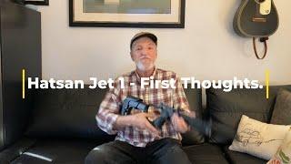 Hatsan Jet 1 - First Thoughts After 1 Week.