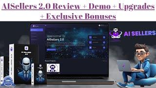 AISellers 2.0 Review + Demo + Upgrades (OTOs) + Bonuses | AISellers Review | AI Sellers 2.0 Review