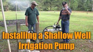 Installing a Shallow Well Irrigation Pump