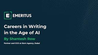 Careers in Writing in the Age of AI by Shantesh Row, Partner and CCO at Slant Agency, Dubai