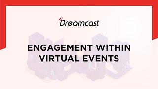 Experience the Most Engaging & Immersive Virtual Event Platform by Dreamcast