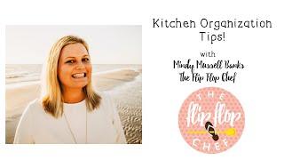 Kitchen Organization Tips from The Flip Flop Chef!