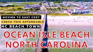 MOVING TO EAST COAST CHECK OCEAN ISLE BEACH, NC | AFFORDABLE BEACH TOWN IN NORTH CAROLINA