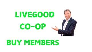 LIVEGOOD -  BUYING MEMBERS OMG!!!!!!