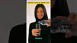 Hydration Secrets for Effective Weight Management! #hydrationtips  #healthylifestyleeats #shortvideo