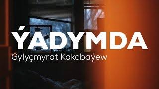 Goch Myraat - Ýadymda (Gylyçmyrat Kakabaýew)