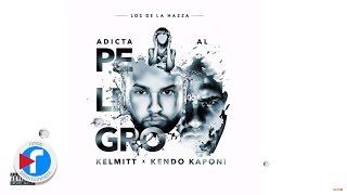 Kelmitt ft Kendo Kaponi - Adicta al Peligro