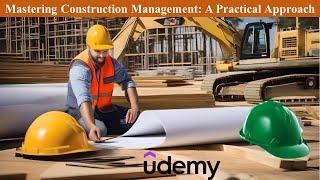 Online Course | Mastering Construction Management: A Practical Approach