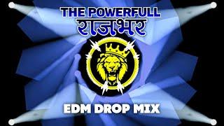 The Powerfull राजभर Rdx Edm Drop Mix Sanoj Rajbhar ( Dj Song ) The Powerful Rajbhar