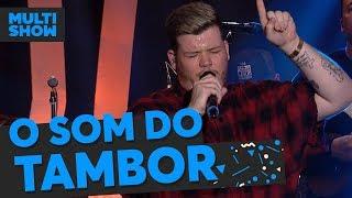 O Som do Tambor | Ferrugem | Música Boa Ao Vivo | Música Multishow