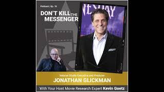 Jonathan Glickman (Veteran Studio Executive and Producer) on Developing Films, Audiences, Streami...