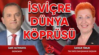 İsviçre Dünya Köprüsü | Tim Swiss | İlknur Timur