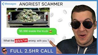 This Might Be The Angriest Scammer of The Year...(full 2.5hr)