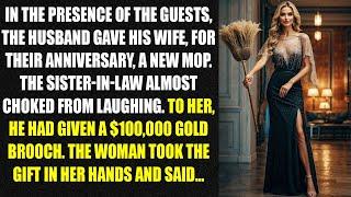 In the presence of the guests, the husband gave his wife, for their anniversary, a new mop...