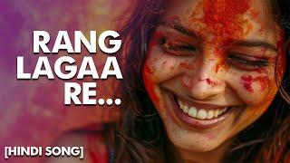 Rang Lagaa Re | Holi Song | Official Song | Pre - Holi Song | Vibrant Holi