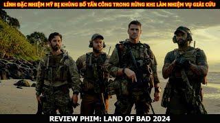 [ Review Phim ] Lính Đặc Nhiệm Mỹ Bị Khủng Bố Tấn Công Trong Rừng Khi Làm Nhiệm Vụ Giải Cứu