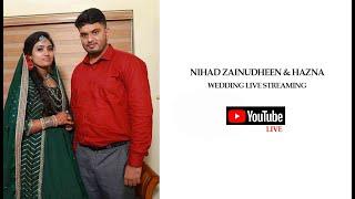 NIHAD ZAINUDHEEN & HAZNA WEDDING LIVE STREAMING