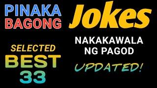 Pinaka Bagong Jokes Sa Pilipinas - Selected Best 33 Jokes - Tagalog - Good Vibes - Updated