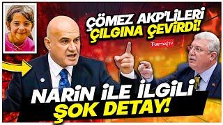 Turhan Çömez Mecliste Narin'le İlgili Şok Detayları Açıkladı! AKP'lileri Ayaklandıran Konuşmalar!