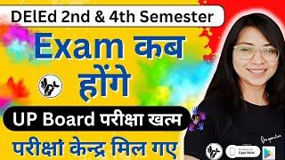 UP DElEd 2nd & 4th Semester Exam Date 2025/deled 4th semester exam/deled 2nd semester exam date 2025