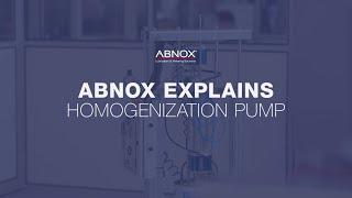 Homogenization Pump | ABNOX Explains