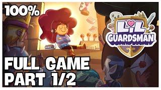 Lil' Guardsman 100% Full Gameplay Walkthrough Part 1/2 + All Achievements (No Commentary)