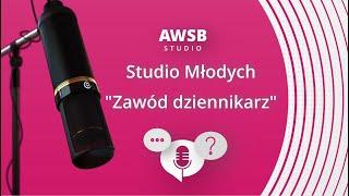 Podcast Studio Młodych - odcinek 3 - Zawód dziennikarz - Marek Czyż