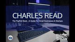 My Future Business Interview with Charles Read