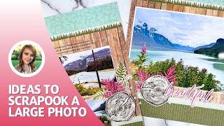 Scrapbooking Ideas With Large Photos