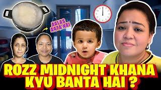 Rozz Midnight Khana Kyu Banta Hai?  | Bharti Singh | Haarsh Limbachiyaa | Golla