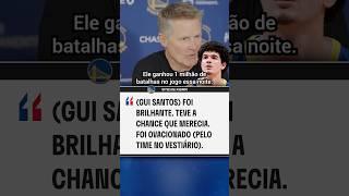 GUI SANTOS super elogiado por STEVE KERR!  #Shorts #NBA #Basquete