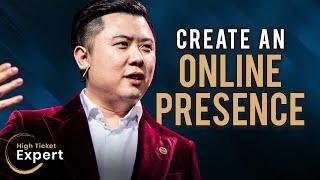 How to Create an Online Presence for High Ticket Program Clients S1E37