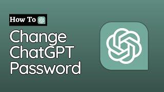 How To Change ChatGPT Password